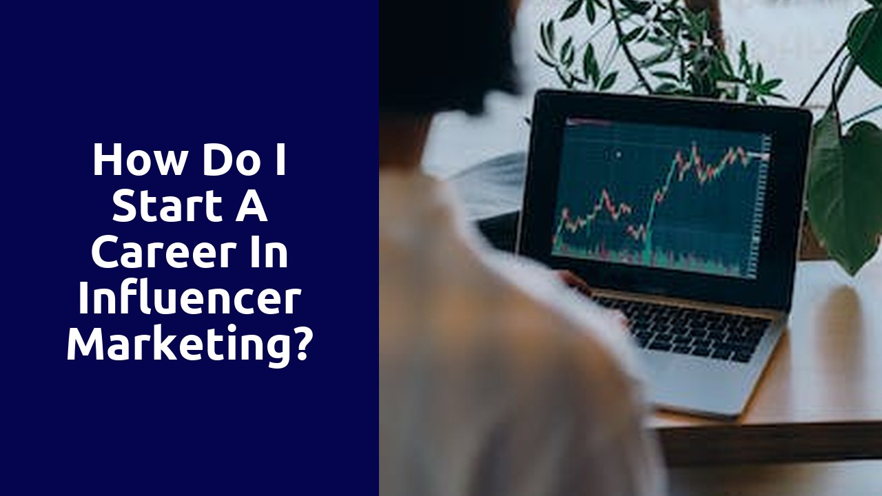 How Do I Start A Career In Influencer Marketing?