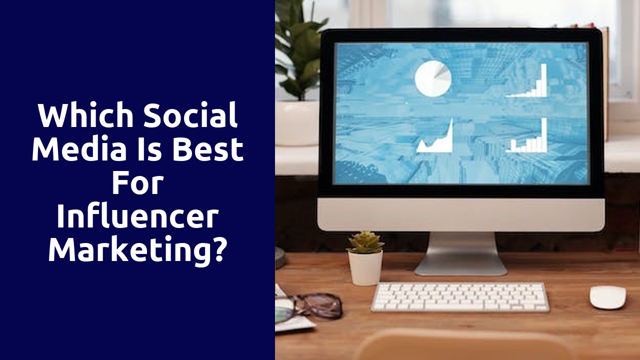 Which Social Media Is Best For Influencer Marketing?